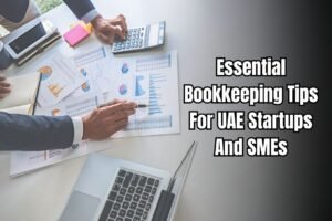 Bookkeeping Tips for UAE