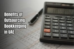 Outsourcing Bookkeeping in UAE