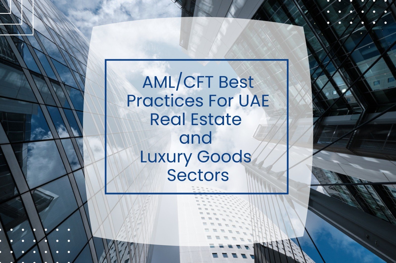 AMLCFT Best Practices For UAE
